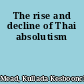 The rise and decline of Thai absolutism