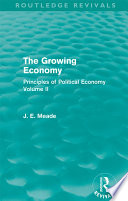 The growing economy principles of political economy. Volume II /