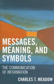 Messages, meaning, and symbols : the communication of information /