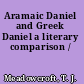 Aramaic Daniel and Greek Daniel a literary comparison /
