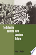 The Columbia guide to Irish American history /