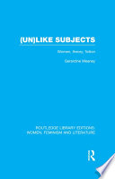 (Un)like subjects women, theory, fiction. Volume 10 /