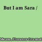 But I am Sara /