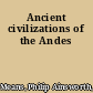 Ancient civilizations of the Andes