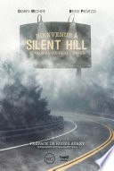 Bienvenue a Silent Hill : voyage au coeur de l'enfer /