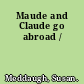 Maude and Claude go abroad /