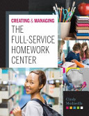 Creating and managing the full-service homework center /