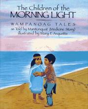 The Children of the Morning Light : Wampanoag tales /