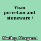 Yüan porcelain and stoneware /