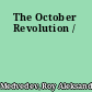 The October Revolution /