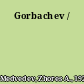 Gorbachev /