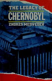 The Legacy of Chernobyl /