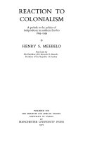 Reaction to colonialism : a prelude to the politics of independence in northern Zambia 1893-1939 /