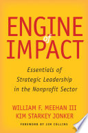 Engine of impact : essentials of strategic leadership in the nonprofit sector /