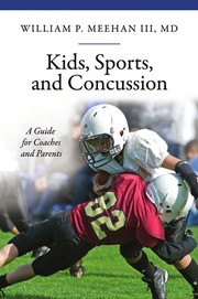 Kids, sports, and concussion : a guide for coaches and parents /