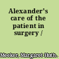 Alexander's care of the patient in surgery /