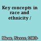 Key concepts in race and ethnicity /