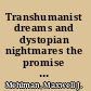 Transhumanist dreams and dystopian nightmares the promise and peril of genetic engineering /