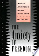 The Anxiety of Freedom Imagination and Individuality in Locke's Political Thought /