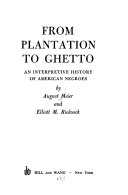 From plantation to ghetto : an interpretive history of American Negroes /