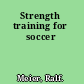 Strength training for soccer