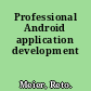 Professional Android application development