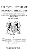 A critical history of children's literature : a survey of children's books in English /