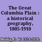 The Great Columbia Plain : a historical geography, 1805-1910 /