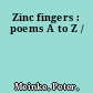 Zinc fingers : poems A to Z /