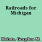 Railroads for Michigan