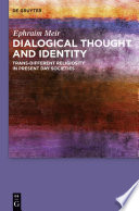 Dialogical thought and identity : trans-different religiosity in present day societies /