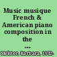 Music musique French & American piano composition in the Jazz Age /