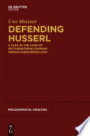 Defending Husserl : a plea in the case of Wittgenstein & Company versus phenomenology /