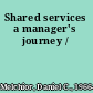 Shared services a manager's journey /
