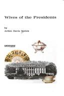 Wives of the Presidents.