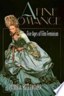 A fine romance... : five ages of film feminism /