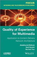 Quality of experience for multimedia : application to content delivery network architecture /