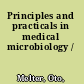 Principles and practicals in medical microbiology /