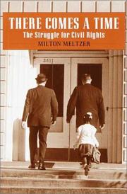There comes a time : the struggle for Civil Rights /
