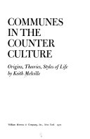 Communes in the counter culture : origins, theories, styles of life /