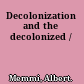 Decolonization and the decolonized /