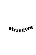 Strangers /