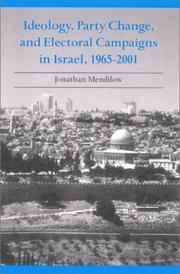 Ideology, party change, and electoral campaigns in Israel, 1965-2001 /