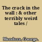 The crack in the wall : & other terribly weird tales /