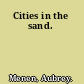 Cities in the sand.