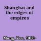 Shanghai and the edges of empires