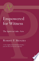 Empowered for witness the Spirit in Luke-Acts /