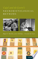 Cajal and De Castro's neurohistological methods /