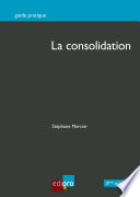 La consolidation /