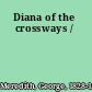 Diana of the crossways /